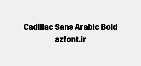 Cadillac Sans Arabic Bold