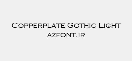 Copperplate Gothic Light