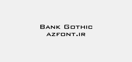 Bank Gothic