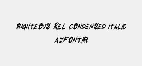 Righteous Kill Condensed Italic